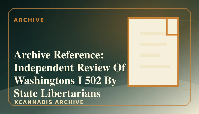 Archive Reference: Independent Review Of Washingtons I 502 By State Libertarians featured image