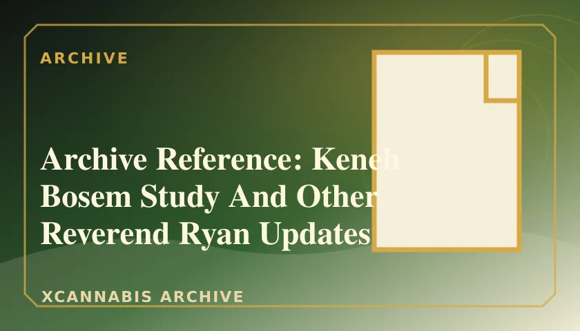 Archive Reference: Keneh Bosem Study And Other Reverend Ryan Updates featured image