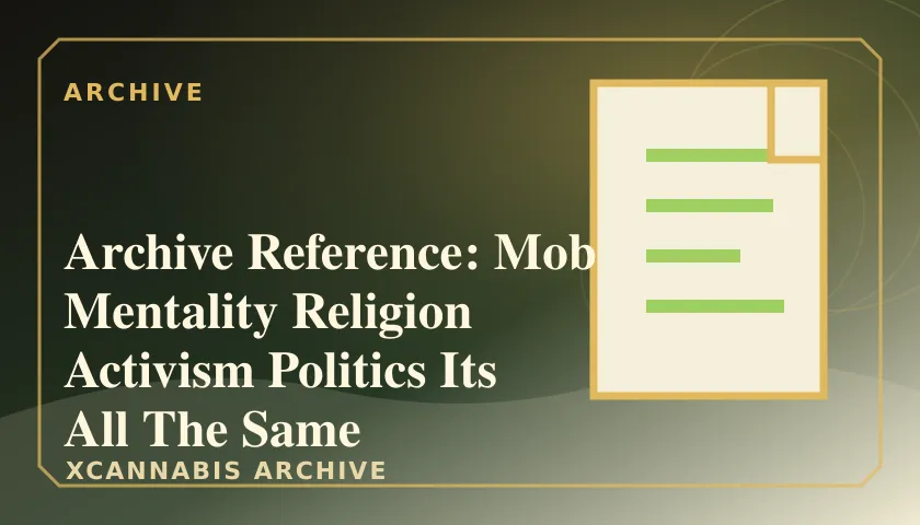 Archive Reference: Mob Mentality Religion Activism Politics Its All The Same featured image