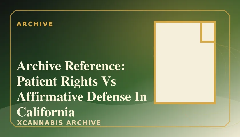 Archive Reference: Patient Rights Vs Affirmative Defense In California featured image