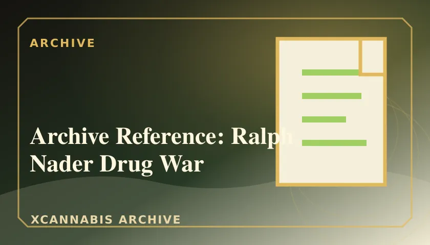 Archive Reference: Ralph Nader Drug War featured image