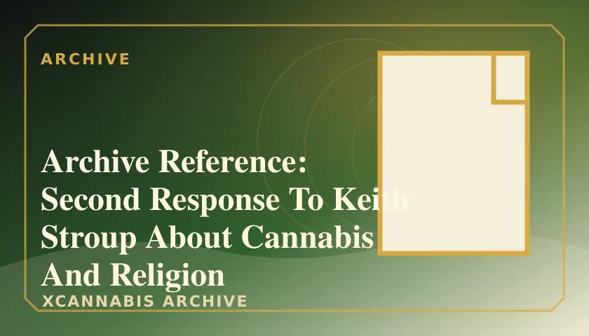 Archive Reference: Second Response To Keith Stroup About Cannabis And Religion featured image