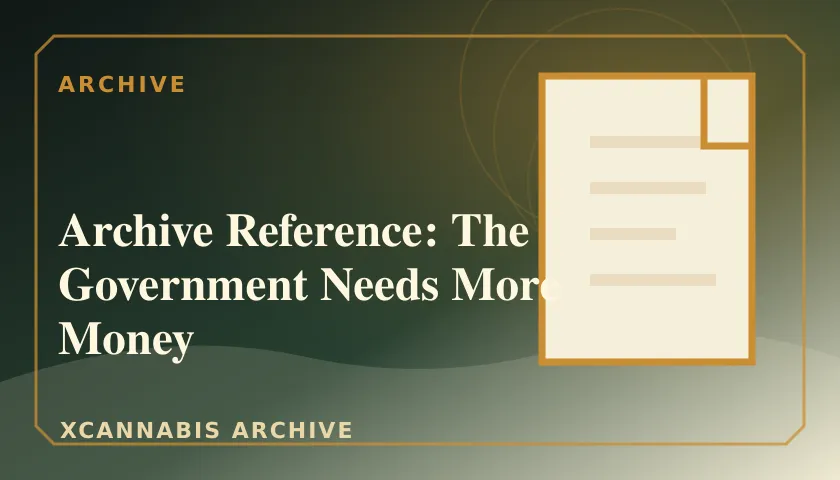 Archive Reference: The Government Needs More Money featured image