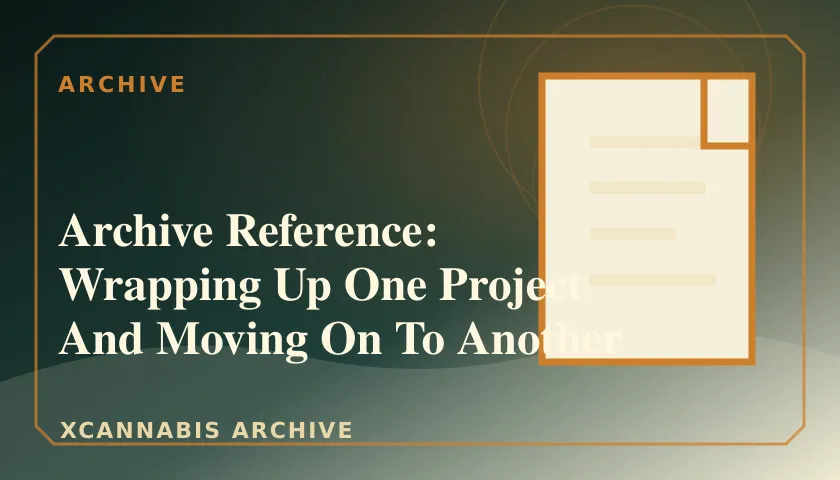 Archive Reference: Wrapping Up One Project And Moving On To Another featured image