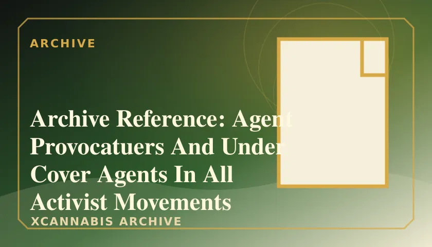 Archive Reference: Agent Provocatuers And Under Cover Agents In All Activist Movements featured image