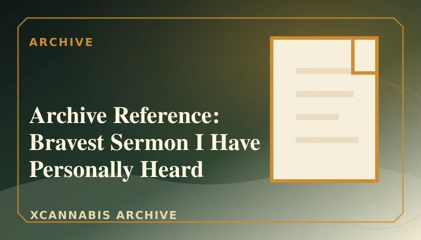 Archive Reference: Bravest Sermon I Have Personally Heard featured image