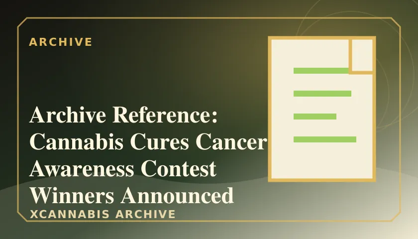 Archive Reference: Cannabis Cures Cancer Awareness Contest Winners Announced featured image