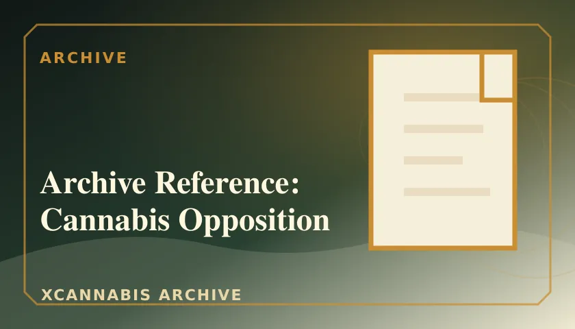 Archive Reference: Cannabis Opposition featured image