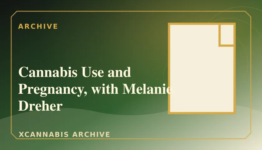 Cannabis Use and Pregnancy, with Melanie Dreher featured image