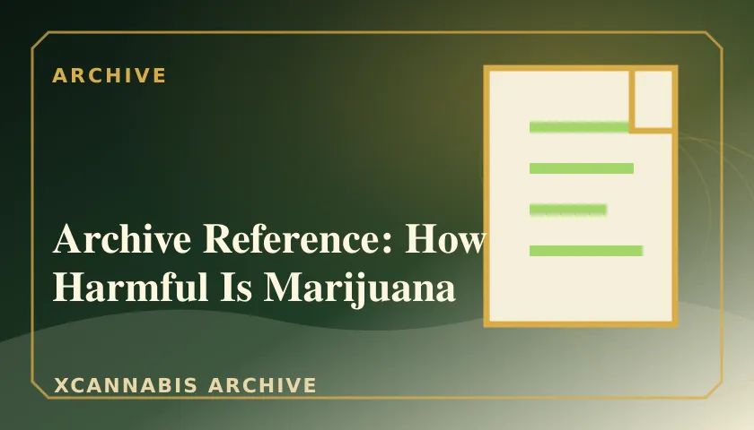 Archive Reference: How Harmful Is Marijuana featured image