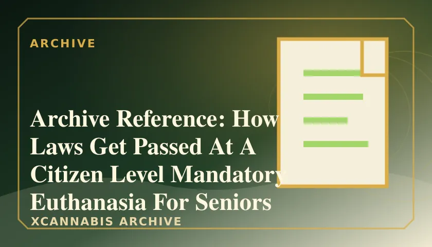 Archive Reference: How Laws Get Passed At A Citizen Level Mandatory Euthanasia For Seniors featured image