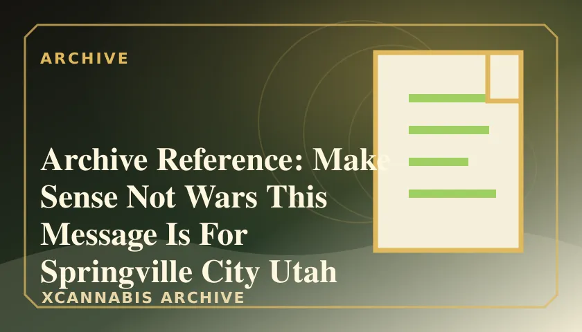 Archive Reference: Make Sense Not Wars This Message Is For Springville City Utah featured image