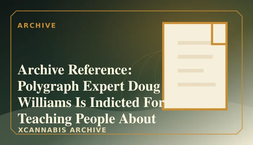 Archive Reference: Polygraph Expert Doug Williams Is Indicted For Teaching People About Polygraph Technology featured image