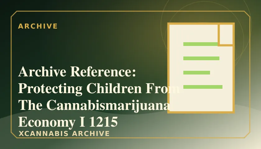 Archive Reference: Protecting Children From The Cannabismarijuana Economy I 1215 featured image