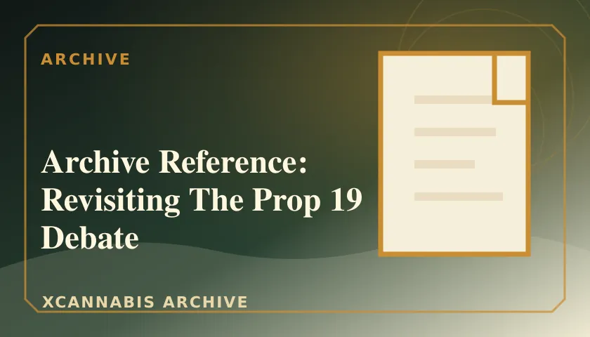 Archive Reference: Revisiting The Prop 19 Debate featured image