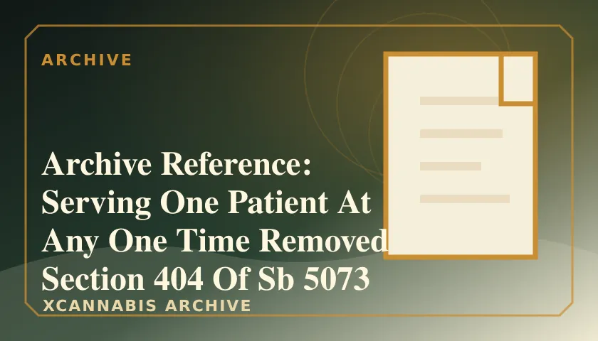 Archive Reference: Serving One Patient At Any One Time Removed Section 404 Of Sb 5073 featured image
