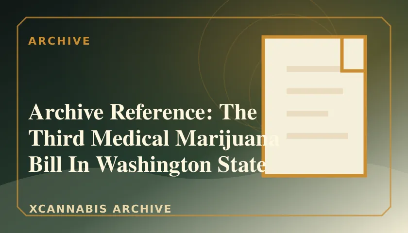 Archive Reference: The Third Medical Marijuana Bill In Washington State featured image