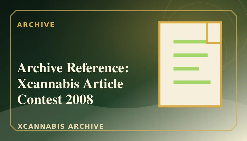 Archive Reference: Xcannabis Article Contest 2008 featured image